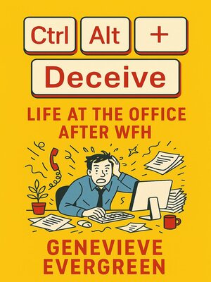 cover image of Ctrl + Alt + Deceive